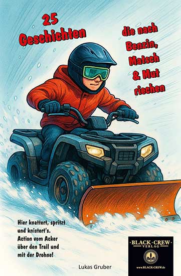 Cover: 25 Geschichten, die nach Benzin, Matsch und Mut riechen